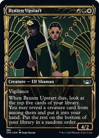 Brazen Upstart (Gilded Foil)